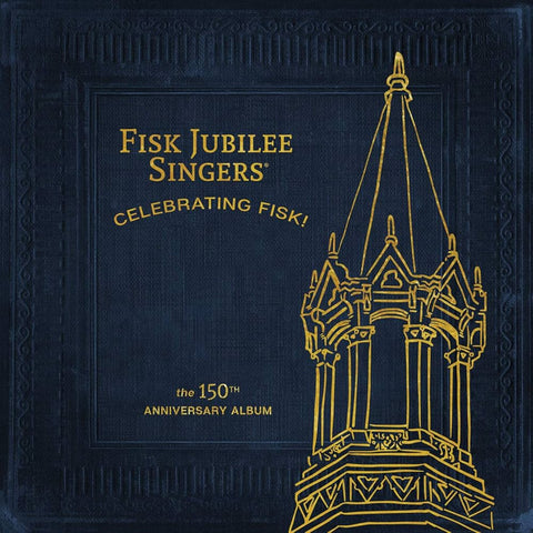 Celebrating Fisk! Fisk Jubilee Singers Album